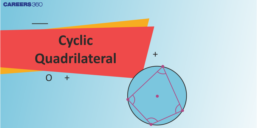 Cyclic Quadrilateral and Geometric Centres of a Triangle: Meaning, Formula